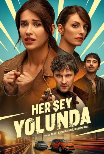 فيلم Her Şey Yolunda 2025 مترجم